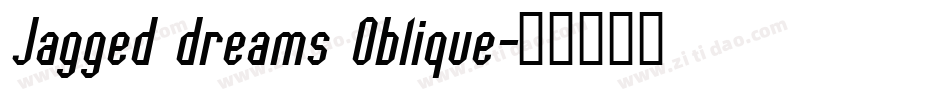 Jagged dreams Oblique字体转换